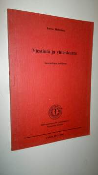 Viestintä ja yhteiskunta : teoreettinen tutkimus