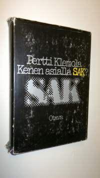 Kenen asialla SAK