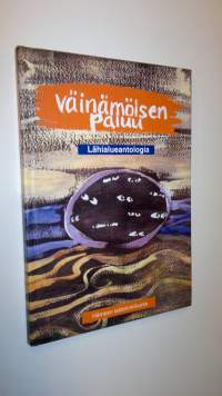 Väinämöisen paluu : lähialueantologia