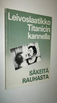 Leivoslaatikko Titanicin kannella : säkeitä rauhasta