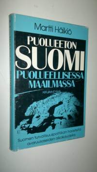 Puolueeton Suomi puolueellisessa maailmassa : Suomen turvallisuuspolitiikan haasteita avaruusaseiden aikakaudella