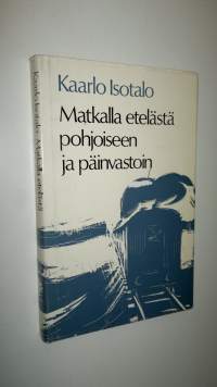 Matkalla etelästä pohjoiseen ja päinvastoin