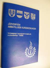 Järvenpään ammatillisen kurssikeskuksen toimintakertomus vuodelta 1986