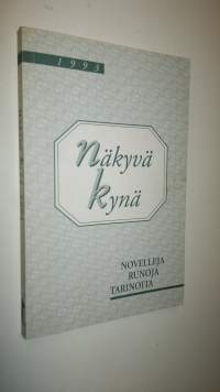 Näkyvä kynä 1993 : novelleja, runoja, tarinoita