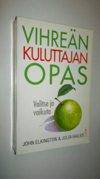 Vihreän kuluttajan opas : valitse ja vaikuta