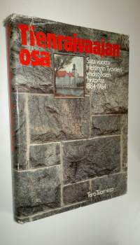 Tienraivaajan osa : sata vuotta Helsingin työväenyhdistyksen historiaa 1884-1984