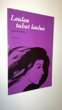 Laulan tuhat laulua : runoja