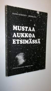 Mustaa aukkoa etsimässä