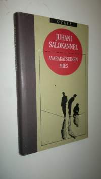 Avarakatseinen mies : novelleja (ERINOMAINEN)