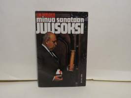 Minua sanotaan Juusoksi