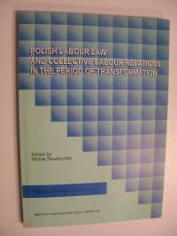 Polish labour law and collective labour relations in the period of transformation