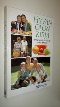 Hyvän olon kirja : hyvinvointia ja vireyttä koko eliniäksi