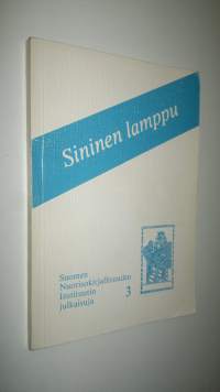 Sininen lamppu : näkökulmia lasten- ja nuortenkirjallisuuteen ja sen tutkimukseen = The blue light : aspects of children&#039;s literature and its study