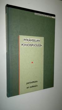 Pitkänsillan pohjoispuolelta : periaatteista eri aatteisiin : Sosiaalihallitus 20 v : juhlakirja
