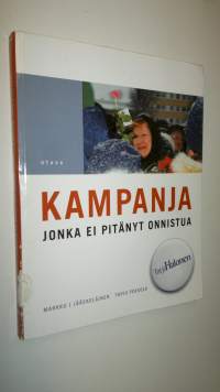 Kampanja, jonka ei pitänyt onnistua
