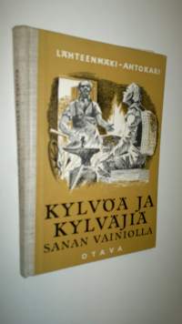 Kylvöä ja kylväjiä sanan vainiolla : lukemisto uskontotunteja ja koteja varten