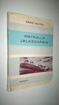 Matkalla jälkeenpäin