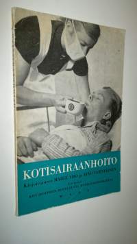 Kotisairaanhoito : liitteenä kotihoitoon soveltuvia ruokavalio-ohjeita