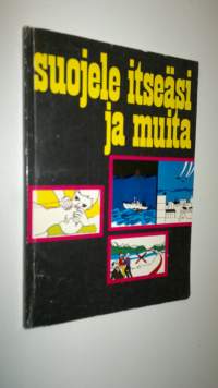 Suojele itseäsi ja muita : opetusohjelma