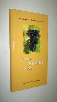 Viinistä viiniin 2002: viininystävän vuosikirja