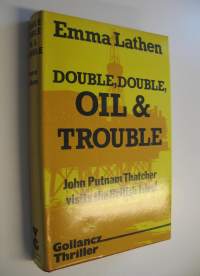 Double, Double, Oil and Trouble : Gollancz Thriller (UUDENVEROINEN)