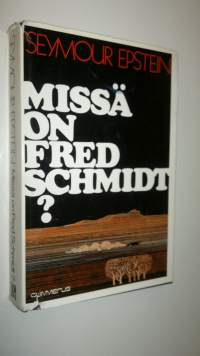 Missä on Fred Schmidt