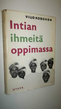 Intian ihmeitä oppimassa : matkani Intiassa, Burmassa ja Thaimaassa (signeerattu)