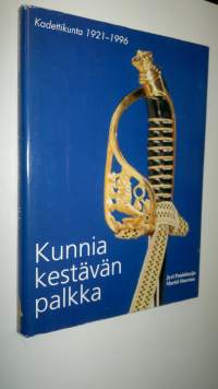 Kunnia kestävän palkka : kadettikunta 75 vuotta 1921-1996