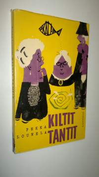 Kiltit tantit : pakinoita