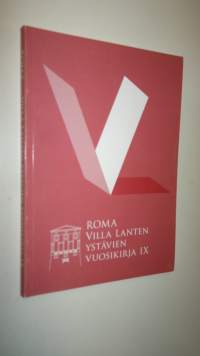 Roma : Villa Lanten ystävien vuosikirja IX, 2010