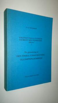 Straffrättsliga åtgärder vid brott med främmande inslag = Penal reactions in criminal cases with foreign elements 1, En granskning av den finska straffrättens til...