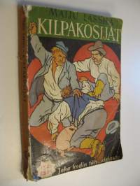 Kilpakosijat : kertomus