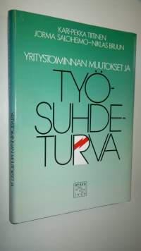 Yritystoiminnan muutokset ja työsuhdeturva (signeerattu)