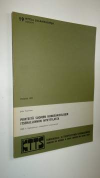 Piirteitä Suomen korkeakoulujen itsehallinnon nykytilasta Osa 1, Itsehallinnon muodollinen toteutuminen