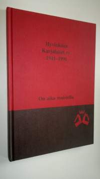 On aika muistella 1941-1991 : Hyvinkään karjalaiset ry, 50-vuotta toimintaa karjalaisuuden hyväksi