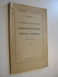 Historiska anteckningar om Kyrkstad rusthåll och Kittfall hemman i Lojo socken