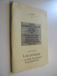 Lojo pedagogi - en tidig föregångare till grundskolan (ERINOMAINEN)