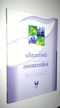 60-luvun sihteeristä 2000-luvun assistentiksi : HSO-koulutuksen kiitorata - Helsingin sihteeriopisto v 1967-1997