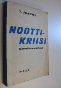 Noottikriisi tuoreeltaan tulkittuna