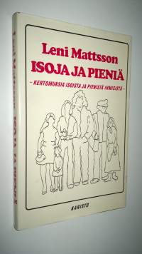 Isoja ja pieniä : kertomuksia isoista ja pienistä ihmisistä