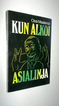 Kun alkoi asialinja