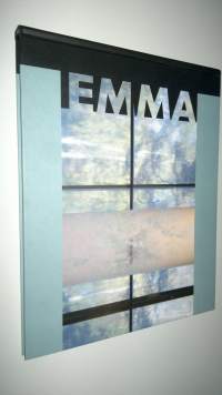 EMMA : Espoon modernin taiteen museo = Moderna konstmuseet i Esbo = Espoo Museum of Modern Art