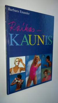 Raikas - kaunis