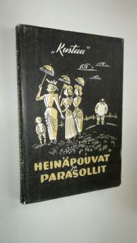 Heinäpouvat ja parasollit : pakinoita