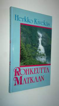 Rohkeutta matkaan