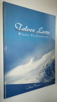 Talven lumo = Winter enchantment (signeerattu)