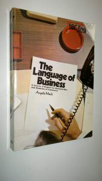 The language of business - a course of English for business men and students of commerce