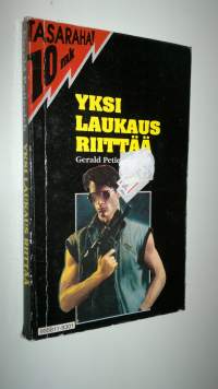 Yksi laukaus riittää