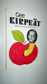 Kirpeät : nostalgisia pakinoita