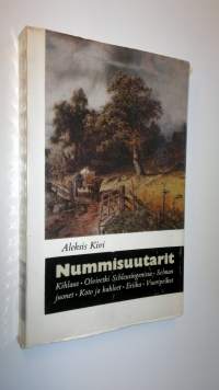 Nummisuutarit, Kihlaus, Olviretki Schleusingenissä, Selman juonet, Koto ja kahleet, Eriika, Vuoripeikot